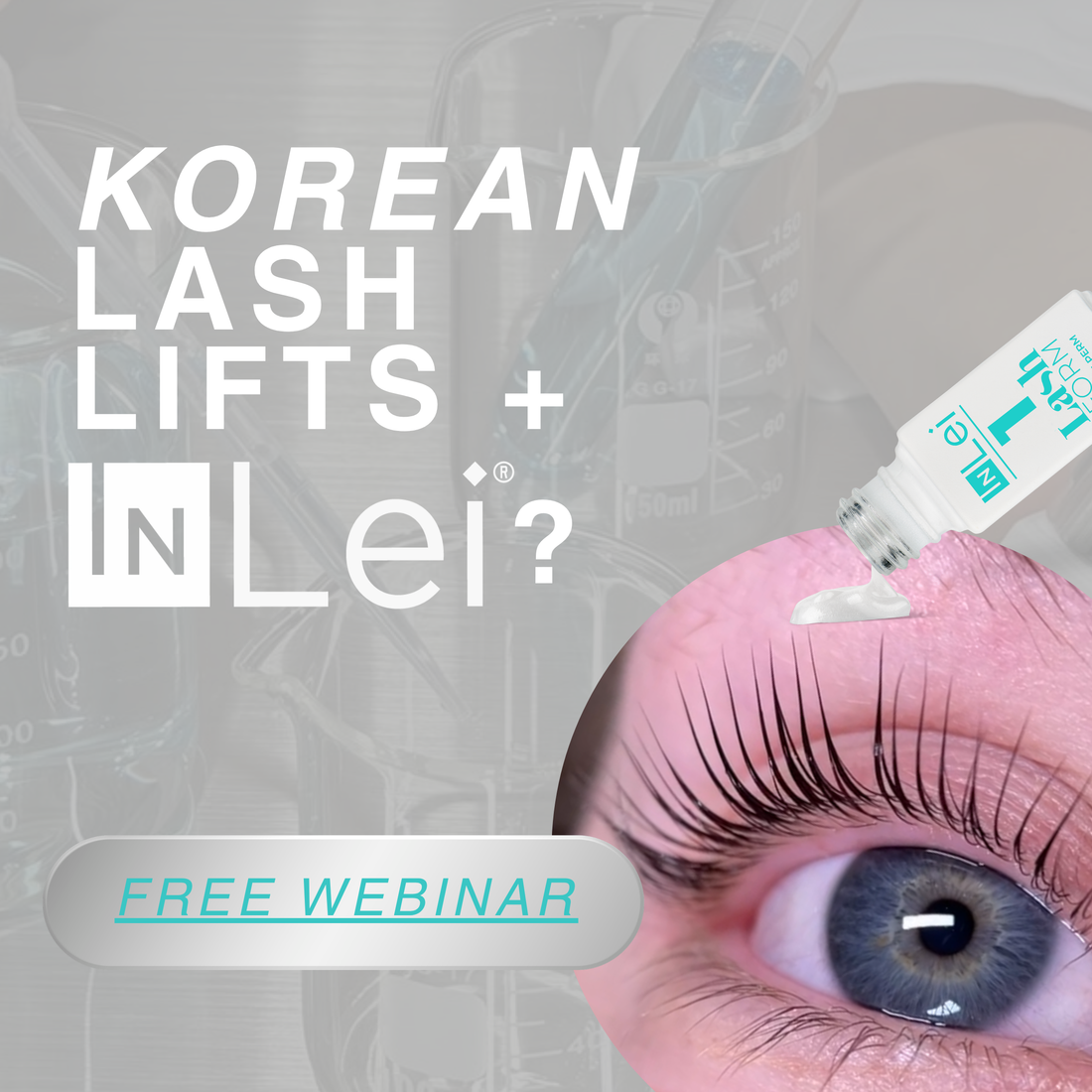 Korean Lash Lifts + InLei?  FREE, LIVE WEBINAR